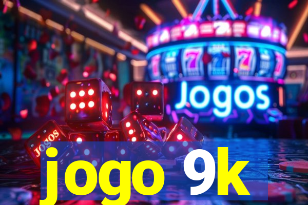 jogo 9k