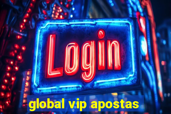 global vip apostas