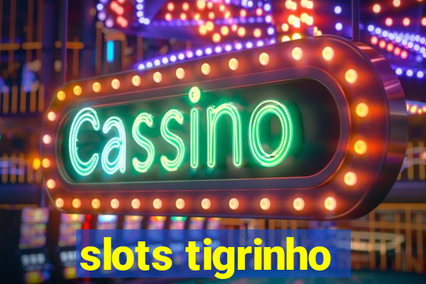 slots tigrinho