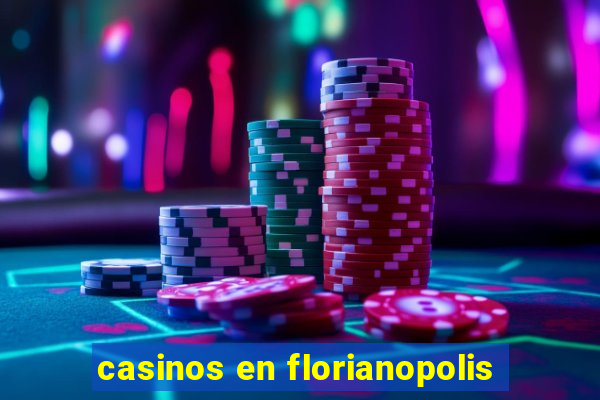 casinos en florianopolis