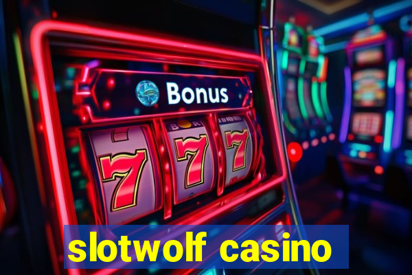 slotwolf casino