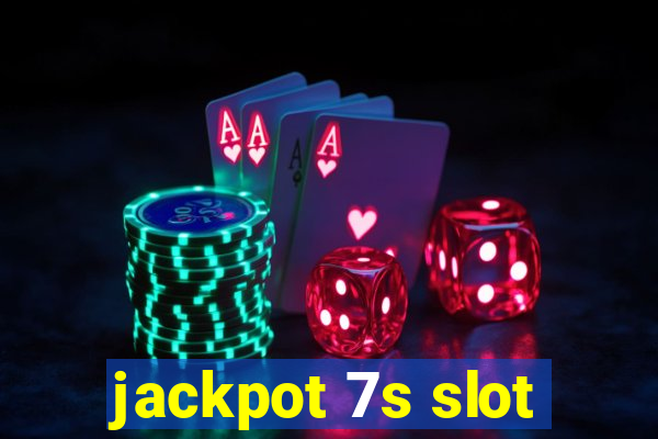 jackpot 7s slot