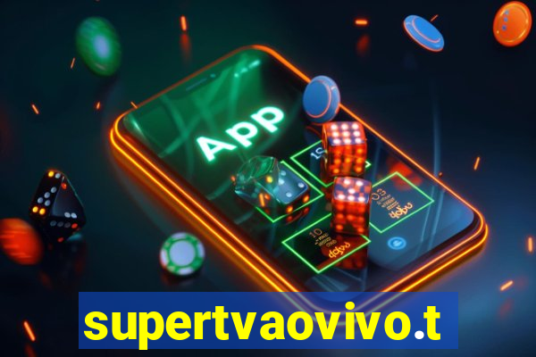 supertvaovivo.tv