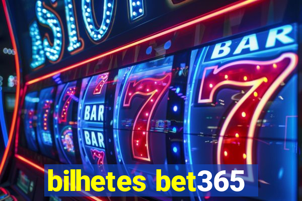 bilhetes bet365