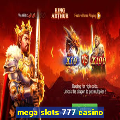 mega slots 777 casino