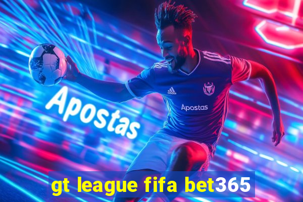 gt league fifa bet365