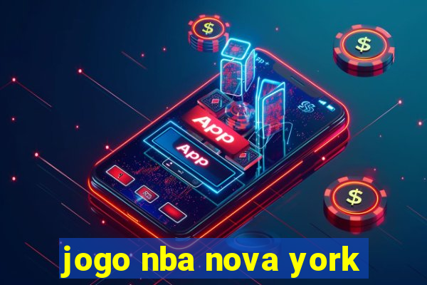 jogo nba nova york