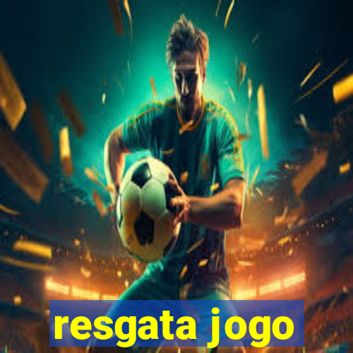 resgata jogo