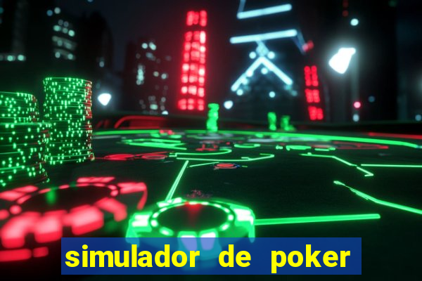 simulador de poker texas holdem gratis