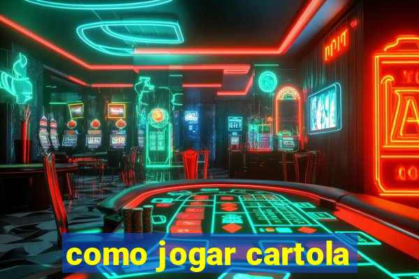 como jogar cartola