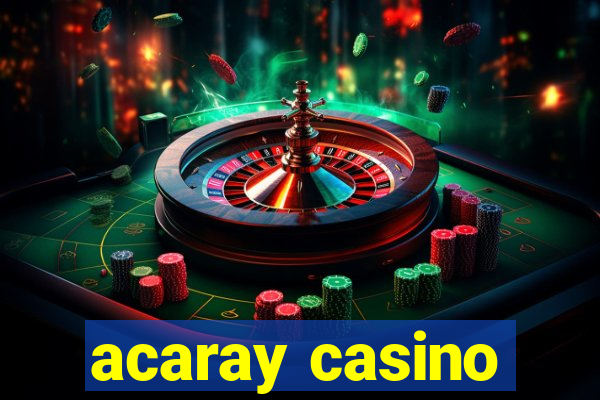 acaray casino