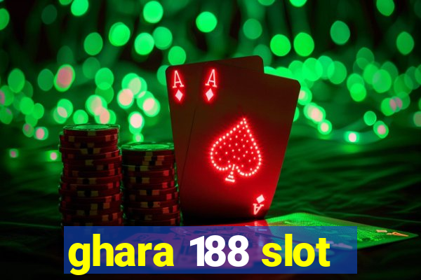 ghara 188 slot