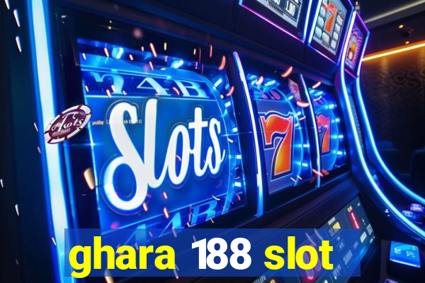 ghara 188 slot