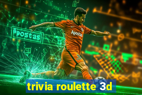 trivia roulette 3d