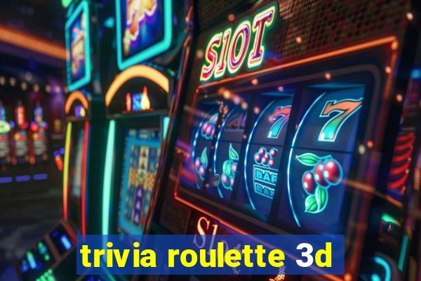 trivia roulette 3d