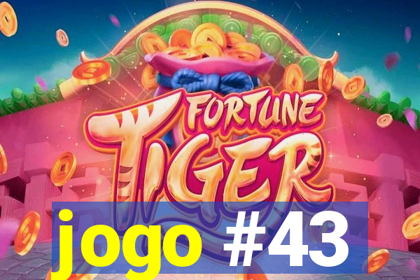 jogo #43