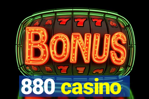 880 casino