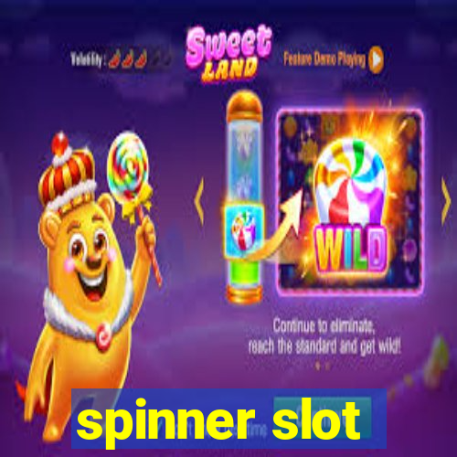 spinner slot