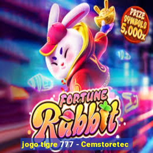 jogo tigre 777 - Cemstoretec