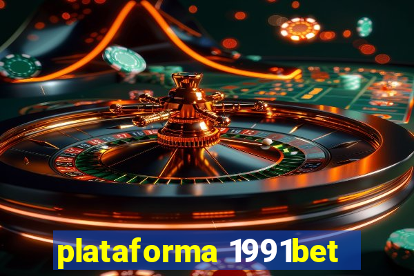 plataforma 1991bet