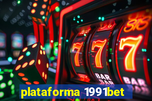 plataforma 1991bet