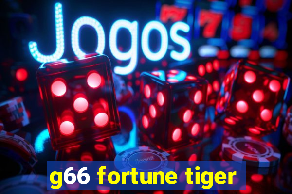 g66 fortune tiger