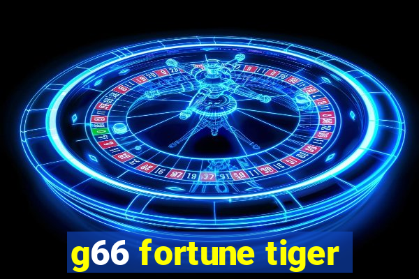 g66 fortune tiger