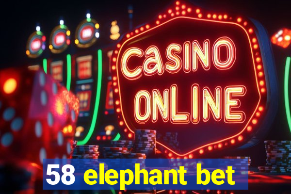 58 elephant bet