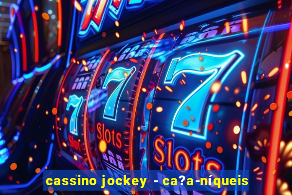 cassino jockey - ca?a-níqueis