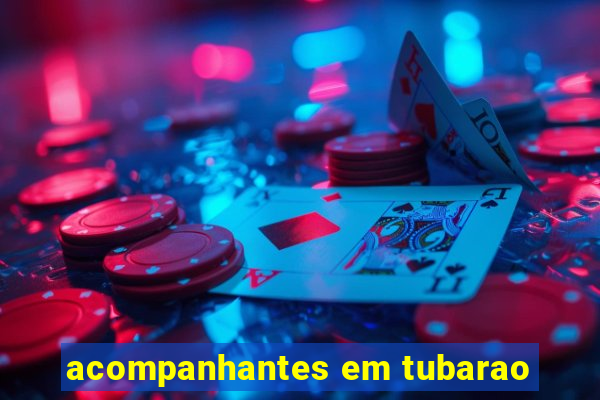 acompanhantes em tubarao