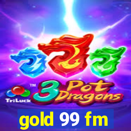 gold 99 fm