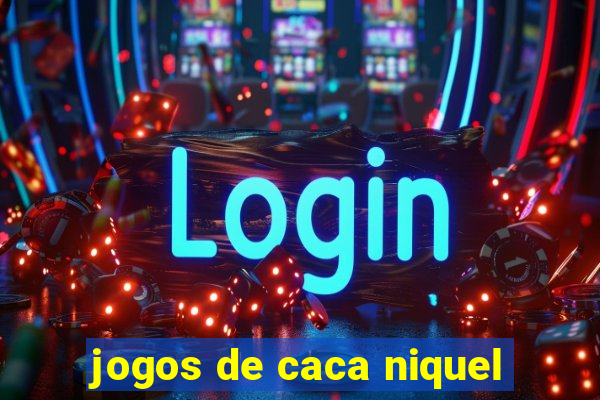 jogos de caca niquel