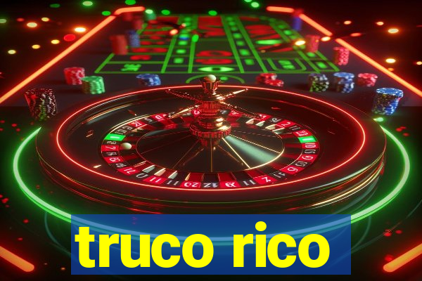 truco rico