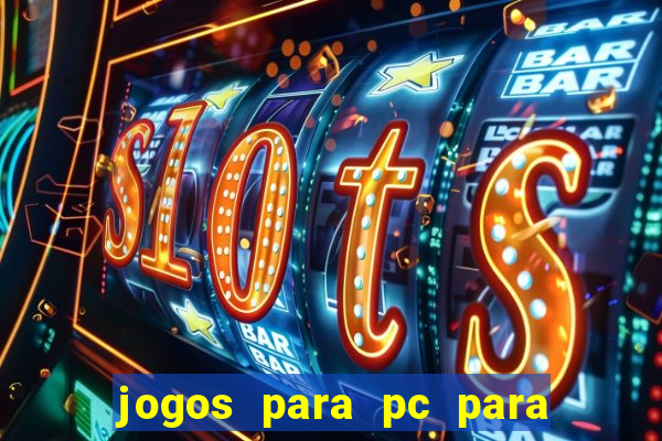 jogos para pc para windows 7