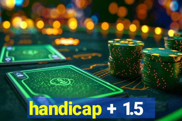 handicap + 1.5