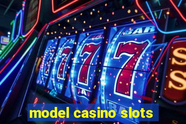 model casino slots