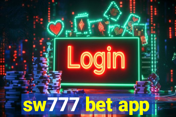 sw777 bet app