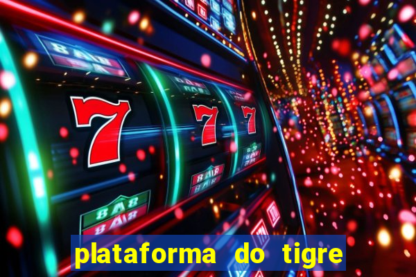 plataforma do tigre de 1 real