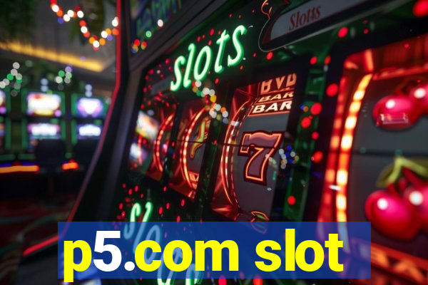 p5.com slot