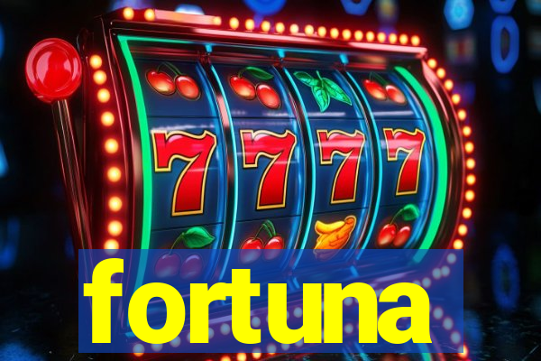 fortuna