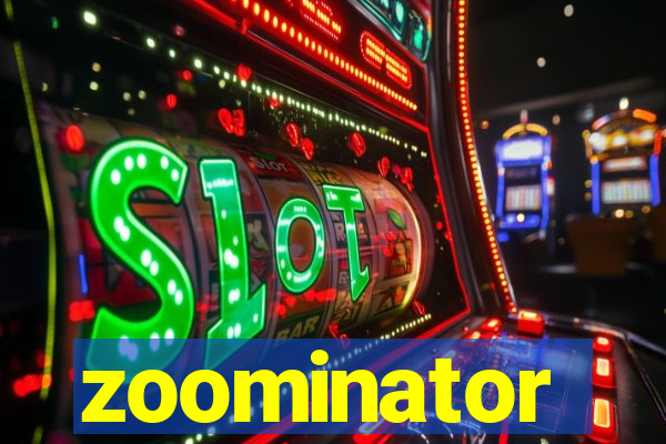 zoominator