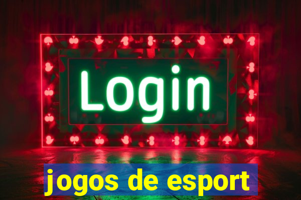 jogos de esport