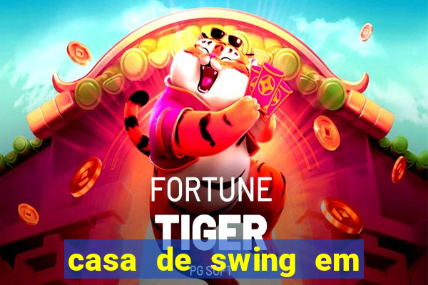 casa de swing em foz do igua鑾絬