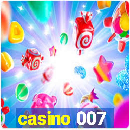 casino 007