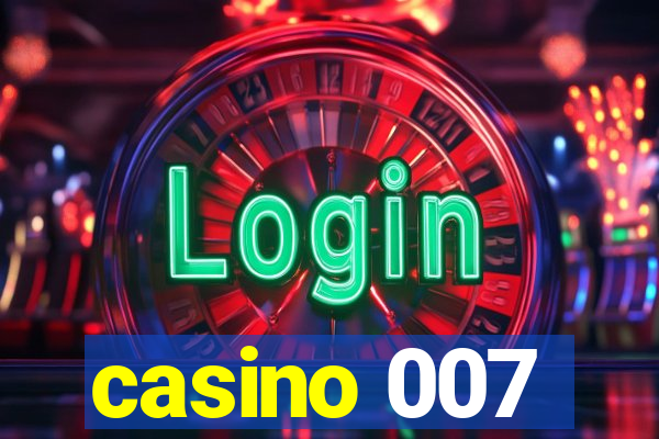 casino 007