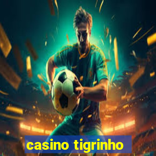 casino tigrinho