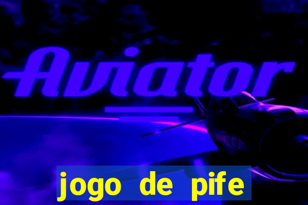 jogo de pife valendo dinheiro