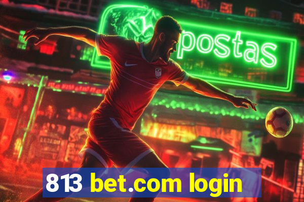 813 bet.com login