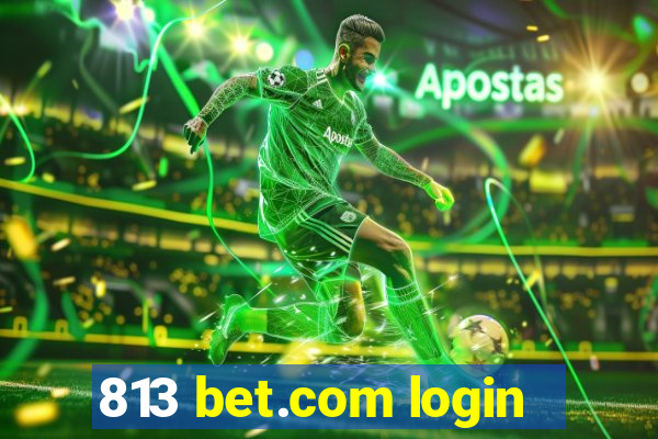 813 bet.com login