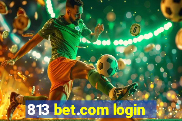 813 bet.com login